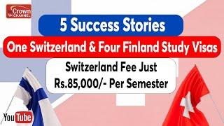 5 Study Visa Success Stories Switzerland & Finland | Study in Europe 2025 | Crown immigration