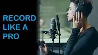 How to Record Vocals Like a Professional (Logic Pro X)