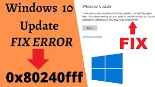 How to Fix Windows Update Error Code 0x80240fff in Windows 10 | Update Windows 10 Error 0x80240fff