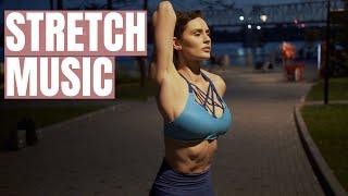 Stretching music playlist. The best stretch music mix! 1 Hour stretching playlist.