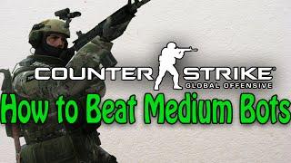 How To Beat Medium Bots - CS:GO