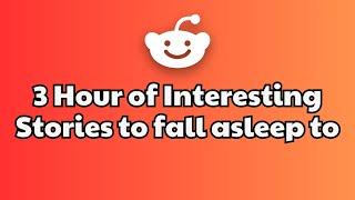 Fall Asleep FAST with These 3 HOUR Reddit Stories! | Best Reddit Stories Compilation