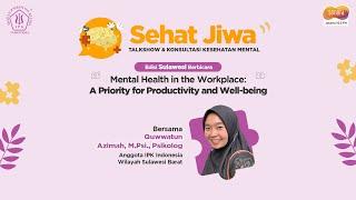 Mental Health in the Workplace: A Priority for Productivity and Well-being || Sehat Jiwa