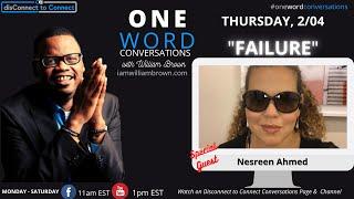 Ep294 ONE Word Conversations  "Failure"  with Nesreen Ahmed