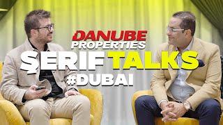 Serif Talks: Secrets of Real Estate Leaders in Dubai: Success Stories #02