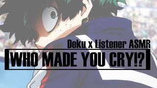 [ASMR] "WHO MADE YOU CRY!" | Protective & Angry Deku x Listener (Audio Roleplay)