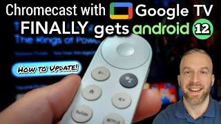 Chromecast with Google TV FINALLY gets Android 12  How to Update!