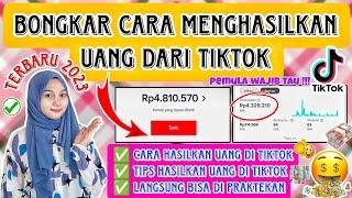 CARA MENGHASILKAN UANG DARI TIKTOK TERBARU 2023 | CARA DAPATKAN CUAN DARI TIKTOK TERBUKTI BERHASIL