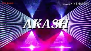 Akash Name New DJ song 2020