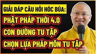 CÂU HỎI HÓC BÚA: Phật pháp thời 4 0,Con đường tu tập, Chọn lựa pháp môn tu tập, Tam Pháp Ấn