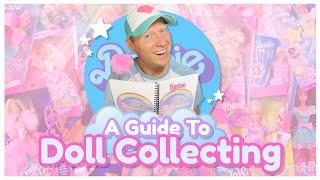 A Guide To (Barbie) Doll Collecting! 