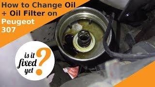 Changing Oil and Oil Filter on Peugeot 307 SW