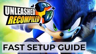 Sonic Unleashed PC Port | Quick & Easy Install Guide | Recompilation Wins Again