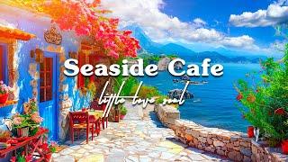 Morning Seaside Cafe Ambience with Summer Bossa Nova Instrumental Music for Chill, Calm