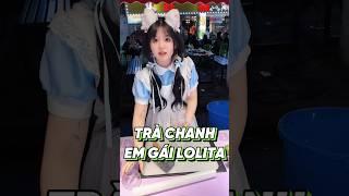 TIỆM TRÀ CHANH CỦA EM GÁI LOLITA #food