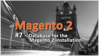 Magento 2 Online Course | Lesson #7 - Database for the Magento 2 installation