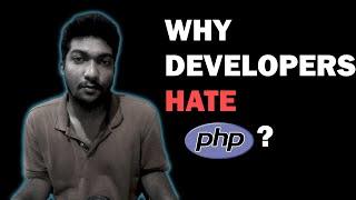 ஏன் PHP ஐ  Developers வெறுக்கிறார்கள்? | PHP History