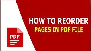 How to Rearrange Pages in PDF | How To Rearrange A PDF File | Reordering Pages in a PDF File