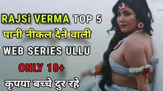 Top 5 Best Rajsi Verma Web Series | Rajsi Verma All Web Series