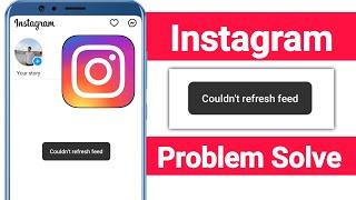 Instagram Couldn't Refresh Feed Problem Solve 2024 | How to fix Instagram Couldn't refresh feed?