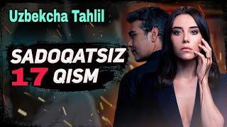 SADOQATSIZ 17 QISM UZBEK TILIDA / САДОКАТСИЗ ТУРК СЕРИАЛИ 17 КИСМ