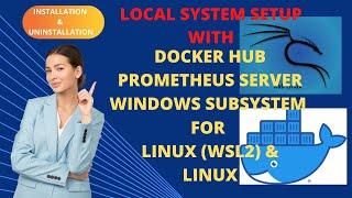 Local System SetUp For DockerHub WSL2 Linux Prometheus On Windows