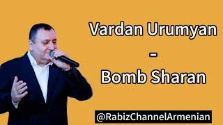 Vardan Urumyan - Bomb Sharan