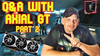 Q & A with Axial GT A History of PC Gaming Part 2