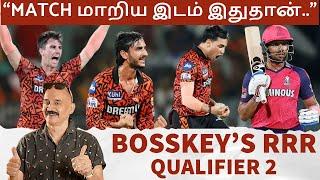 "MATCH மாறிய இடம் இதுதான்.. HEAD vs JAISWAL | Qualifier 2 SRH vs RR Bosskey's RRR IPL Playoffs 2024