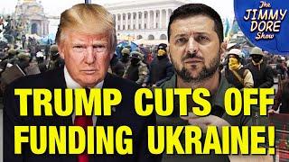 Trump Funding Cuts Signal The End Of Ukraine!