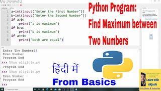 Python Program:: To find maximum between two number | learn python with simple example