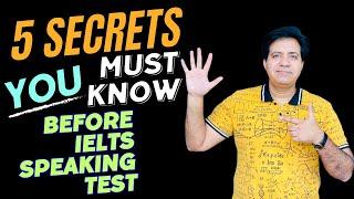 5 Secrets You MUST KNOW Before IELTS Speaking Test BY ASAD YAQUB