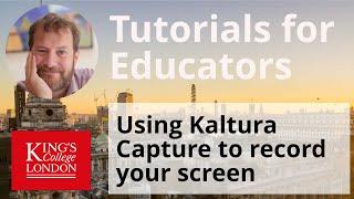 using Kaltura Capture to record your screen and lectures