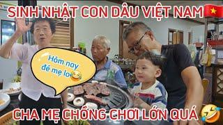 CHA MẸ CHỒNG HÀN QUỐC CHƠI LỚN NHÂN NGÀY SINH NHẬT CON DÂU VIỆT NAM