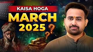 March Horoscope 2025 | मार्च राशिफल: मेष से लेकर मीन राशि का राशिफल एवं उपाय | Astro Arun Pandit