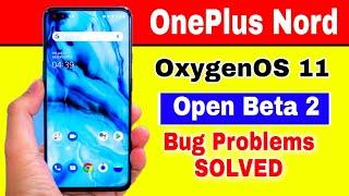 OnePlus Nord gets OxygenOS 11 Open Beta 2 Update with Bug Problems Solved