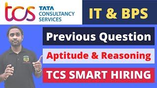 TCS IT & BPS Previous Asked Questions | Aptitude & Reasoning | Detailed explanation| Smart Hiring 21