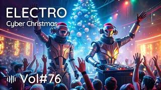 ️"CYBER CHRISTMAS" PARTY MIX, "ELECTRO" EDM, vol#76 | Cyberpunk USA & Europe Electronic Music