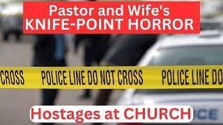 Pastor and His Wife Taken From Church at Knife Point