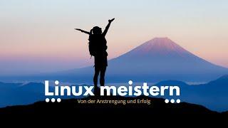 Wie Du richtig gut wirst mit Linux - DAS benötigst Du