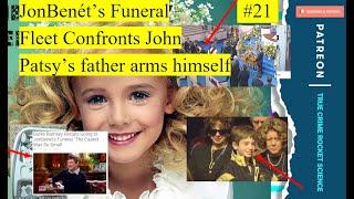 JonBenét’s Funeral, Fleet Confronts John & Patsy’s Father Arms Himself #24yearsagotodayJonBenet