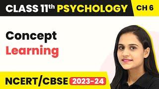 Concept Learning | Class 11 Psychology Chapter 6 | CBSE 2024-25