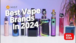 Best Vape Brands In 2024