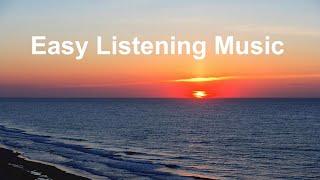 Easy Listening and Easy Listening Music Compilation: Best of Easy Listening Music Playlist 2023