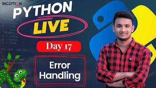 Day 17: Error Handling in Python | Exception Handling Explained | Python Live Tutorial in Bangla