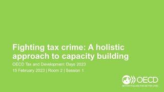 OECD Tax and Development Days 2023 (Day 1 Room 2 Session 1): Fighting tax crime