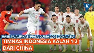 Hasil Akhir China Vs Indonesia, Berjuang Keras, Garuda Takluk 1-2