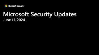 Security Update Release Summary June 2024