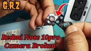 Redmi Note 10 Pro Camera Broken Camera Glass Broken Replacement Video Gull Repairing Zone mi note10.