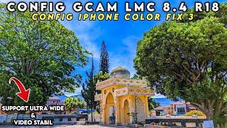 SUPPORT ULTRA WIDE 0.5 & VIDEO STABIL  GCAM LMC 8.4 CONFIG TERBARU